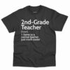 2nd Grade Teacher Definition Shirt