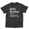 Bmx Brother Definition Shirt 4