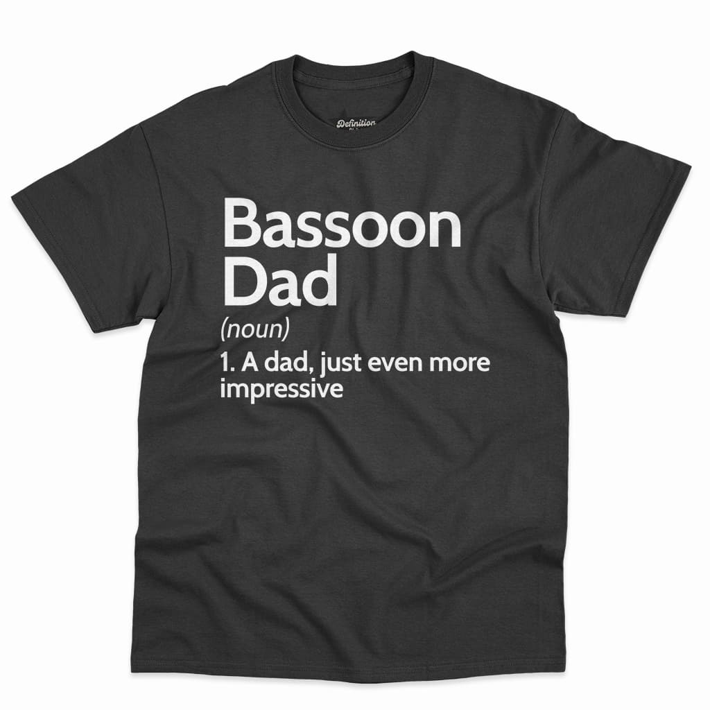 Bassoon Dad Definition Shirt