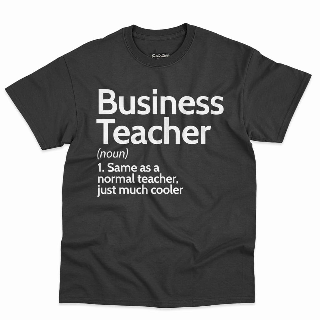 Business Teacher Definition Shirt