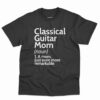 Classical Guitar Mom Definition Shirt 3