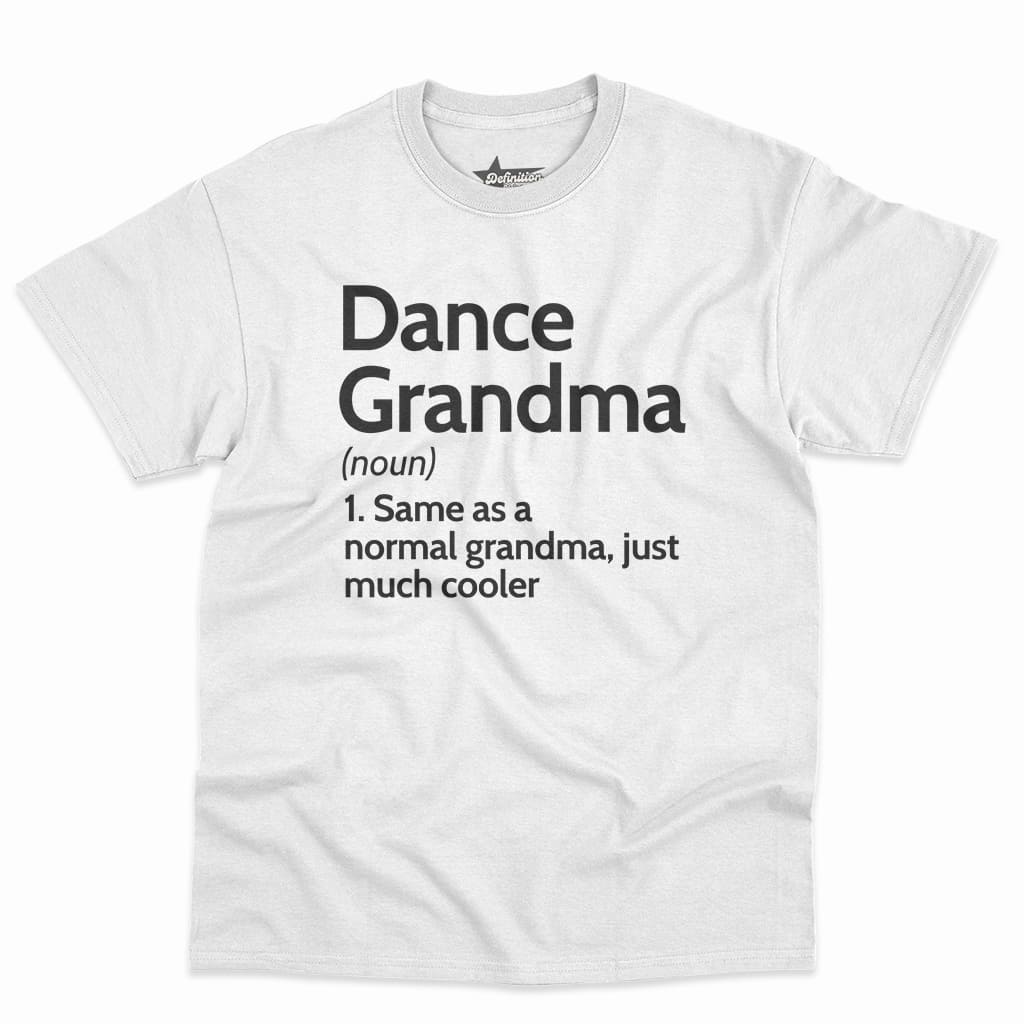 Dance Grandma Definition Shirt