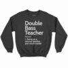 Double Bass Teacher Definition Shirt 1