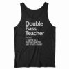 Double Bass Teacher Definition Shirt 11