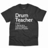 Drum Teacher Definition Shirt