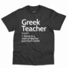 Greek Teacher Definition Shirt