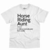 Horse Riding Aunt Definition Shirt