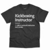 Kickboxing Instructor Definition Shirt