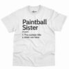 Paintball Sister Definition Shirt