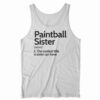 Paintball Sister Definition Shirt 2