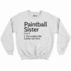 Paintball Sister Definition Shirt 3