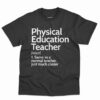 Physical Education Teacher Definition Shirt