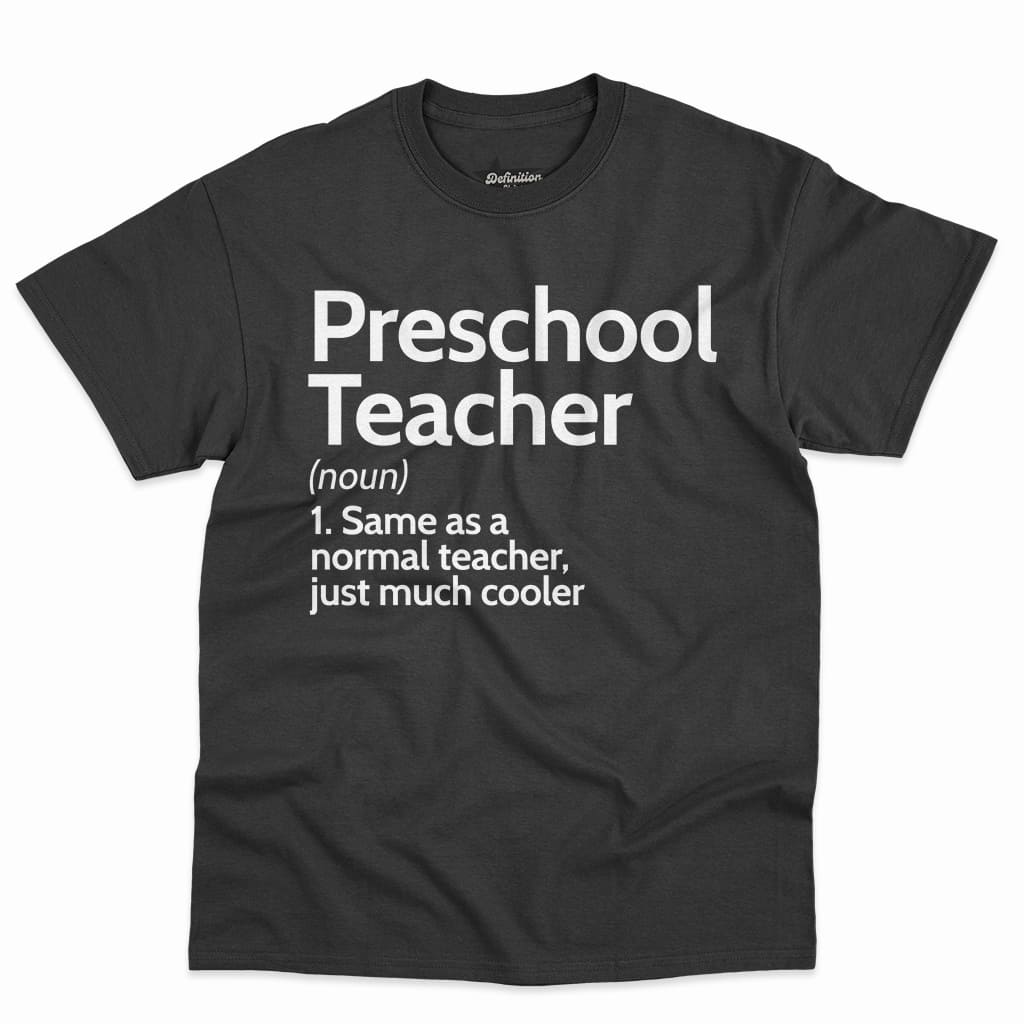 Preschool Teacher Definition Shirt