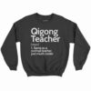 Qigong Teacher Definition Shirt 1