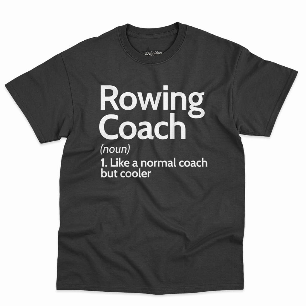 Rowing Coach Definition Shirt