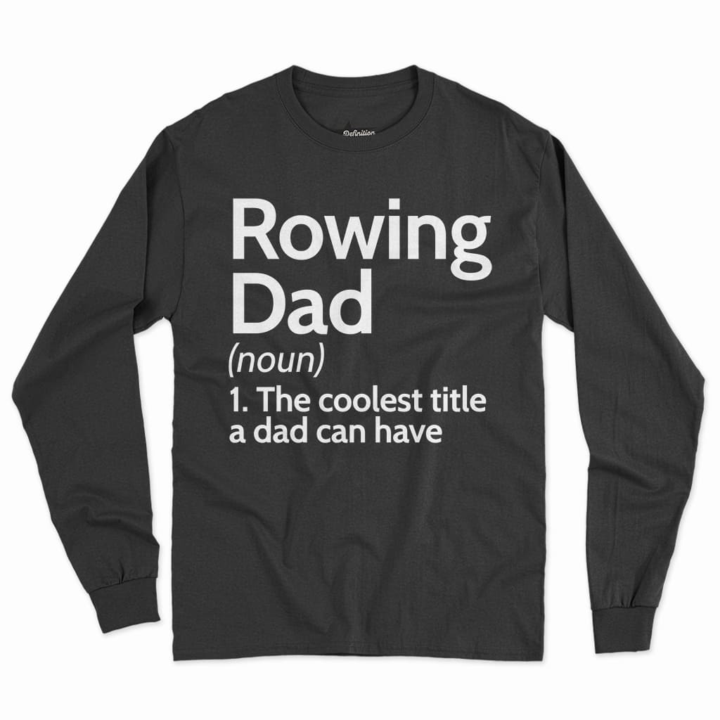 Rowing Dad Definition Shirt