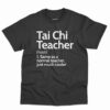 Tai Chi Teacher Definition Shirt