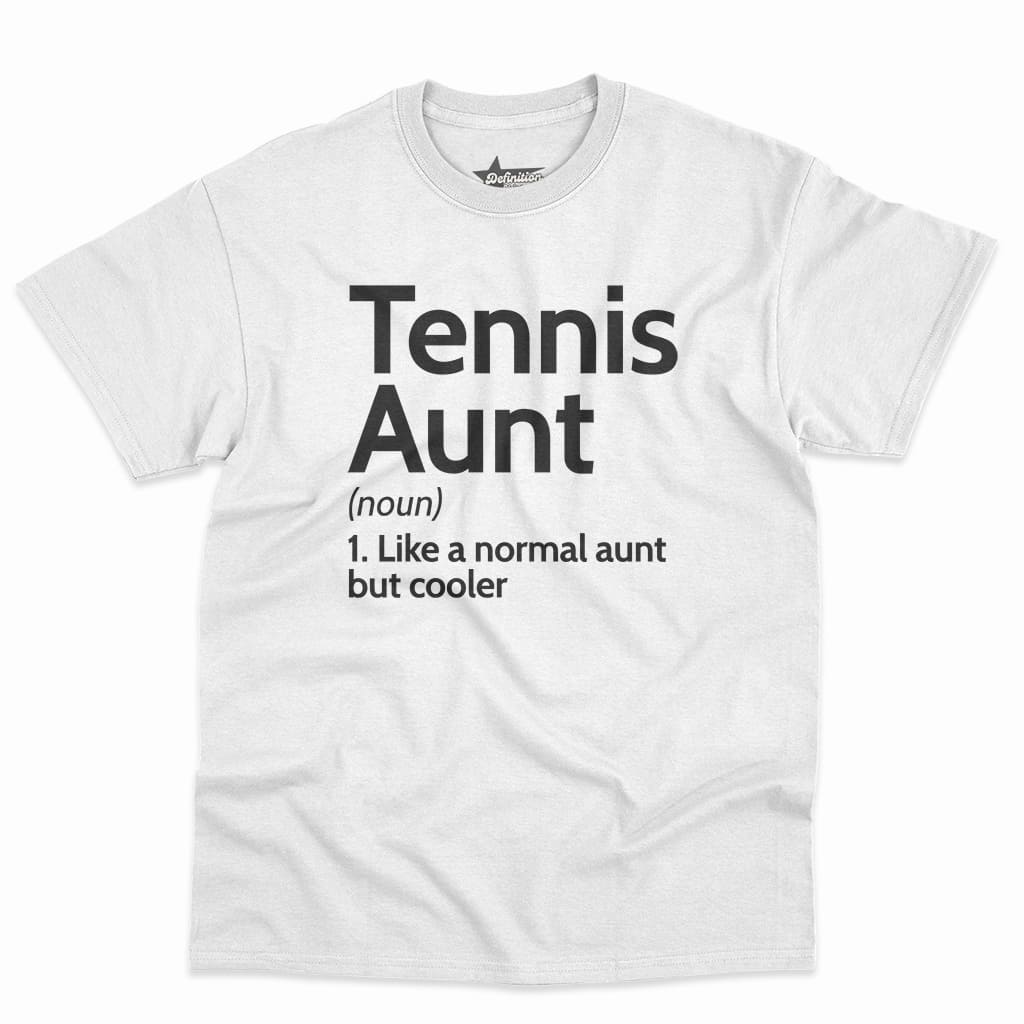 Tennis Aunt Definition Shirt