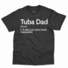 Tuba Dad Definition Shirt