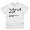 Volleyball Aunt Definition Shirt