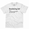 Bouldering Girl Definition Shirt