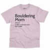 Bouldering Mom Definition Shirt 2