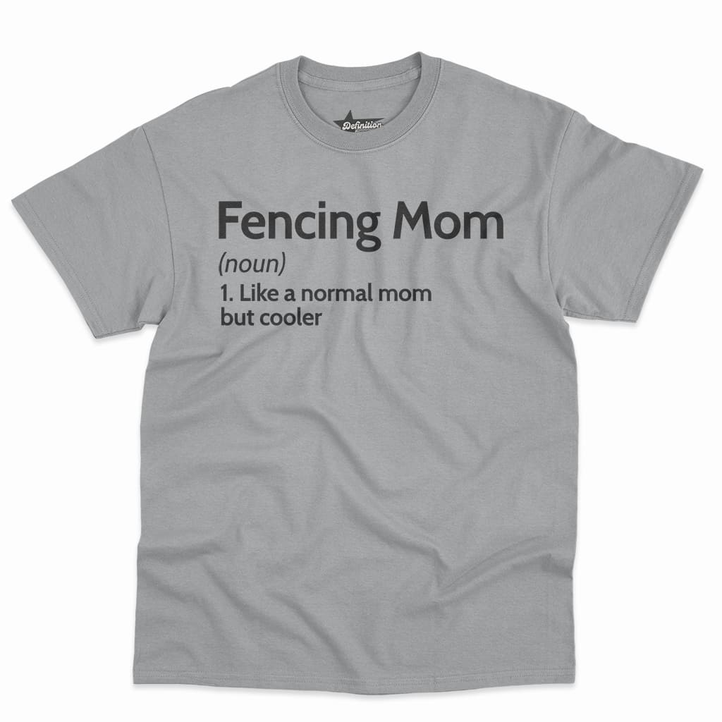 Fencing Mom Definition Shirt 1