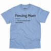 Fencing Mom Definition Shirt 6