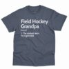 Field Hockey Grandpa Definition Shirt 4