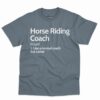 Horse Riding Coach Definition Shirt 1