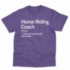 Horse Riding Coach Definition Shirt 5