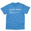 Jiu-jitsu Teacher Definition Shirt 21