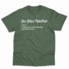 Jiu-jitsu Teacher Definition Shirt 4