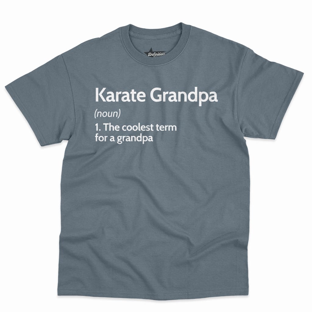 Karate Grandpa Definition Shirt 1