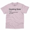 Kayaking Sister Definition Shirt 2