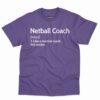 Netball Coach Definition Shirt 6