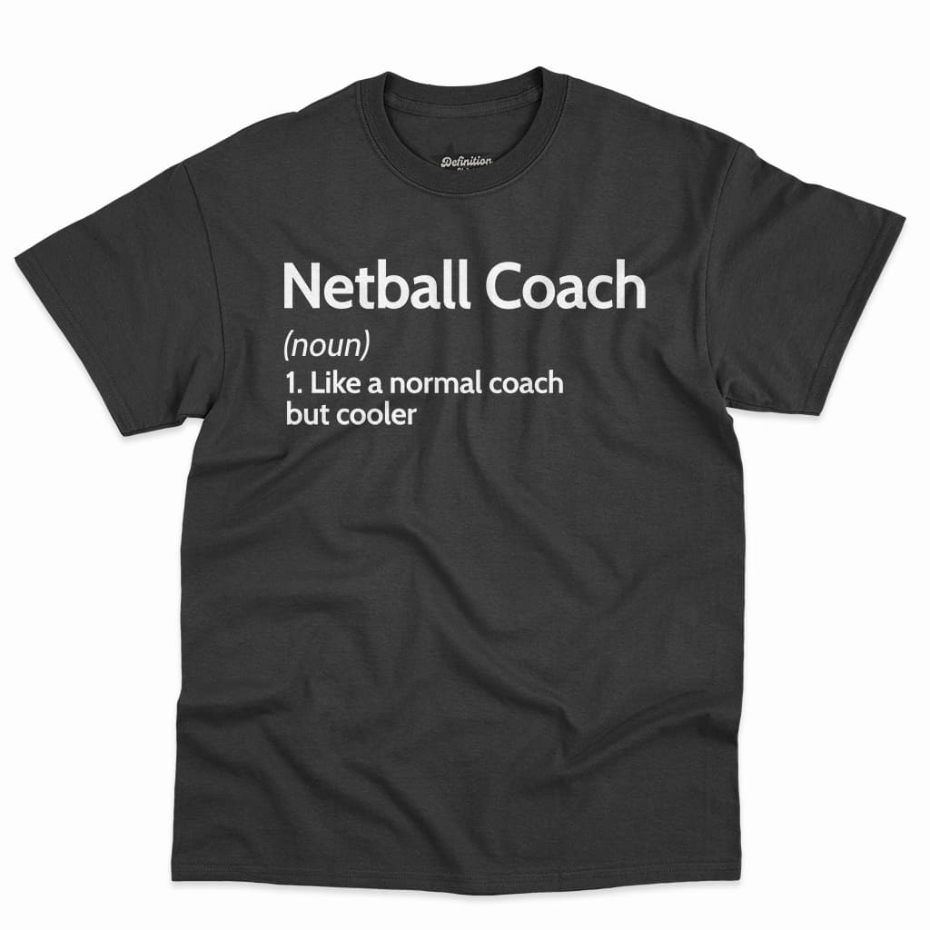 Netball Coach Definition Shirt