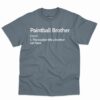 Paintball Brother Definition Shirt 1