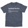 Paintball Brother Definition Shirt 4