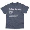 Table Tennis Dad Definition Shirt 4