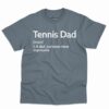 Tennis Dad Definition Shirt 1