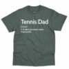 Tennis Dad Definition Shirt 2