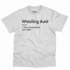 Wrestling Aunt Definition Shirt 1