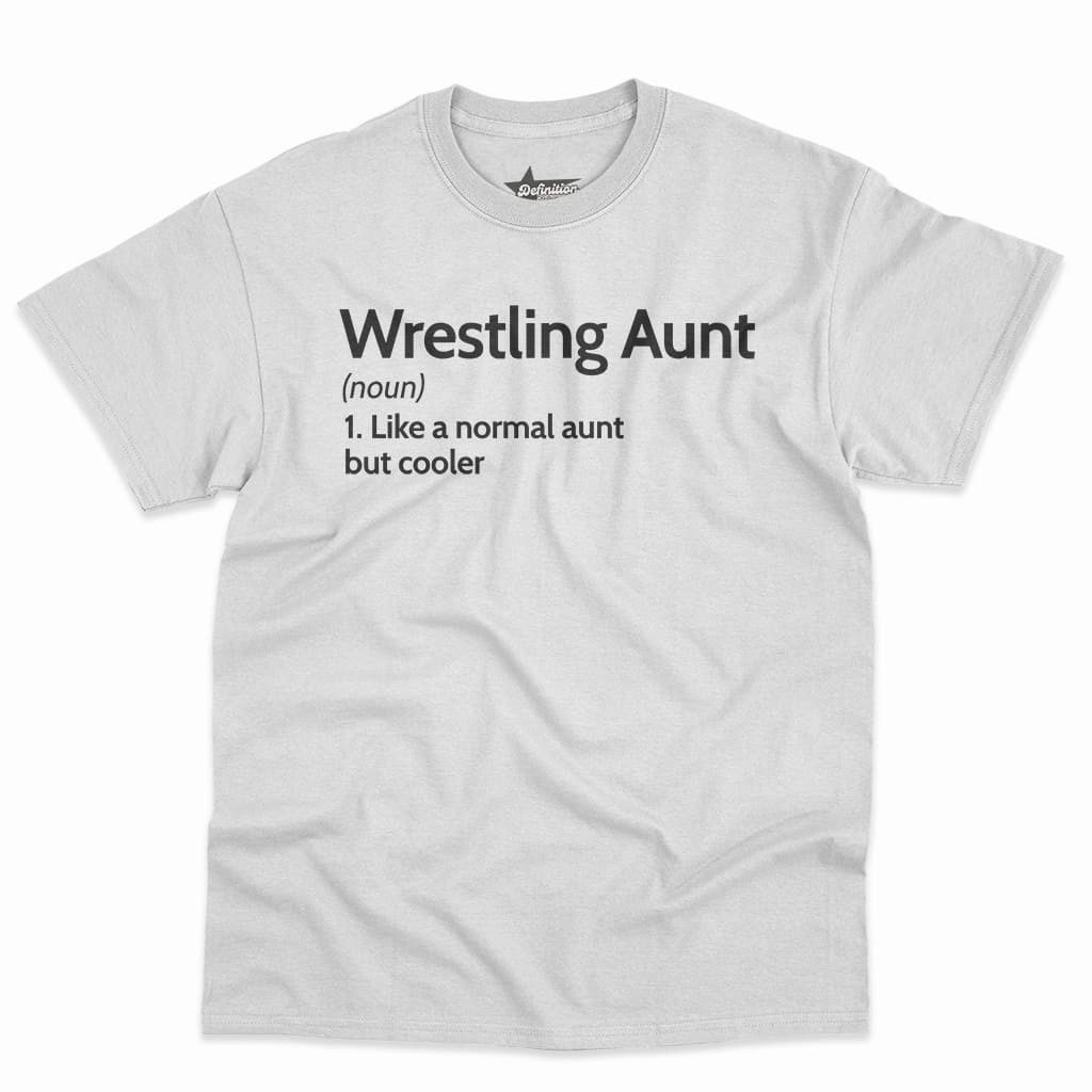 Wrestling Aunt Definition Shirt 1