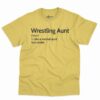 Wrestling Aunt Definition Shirt 3