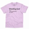 Wrestling Aunt Definition Shirt 4