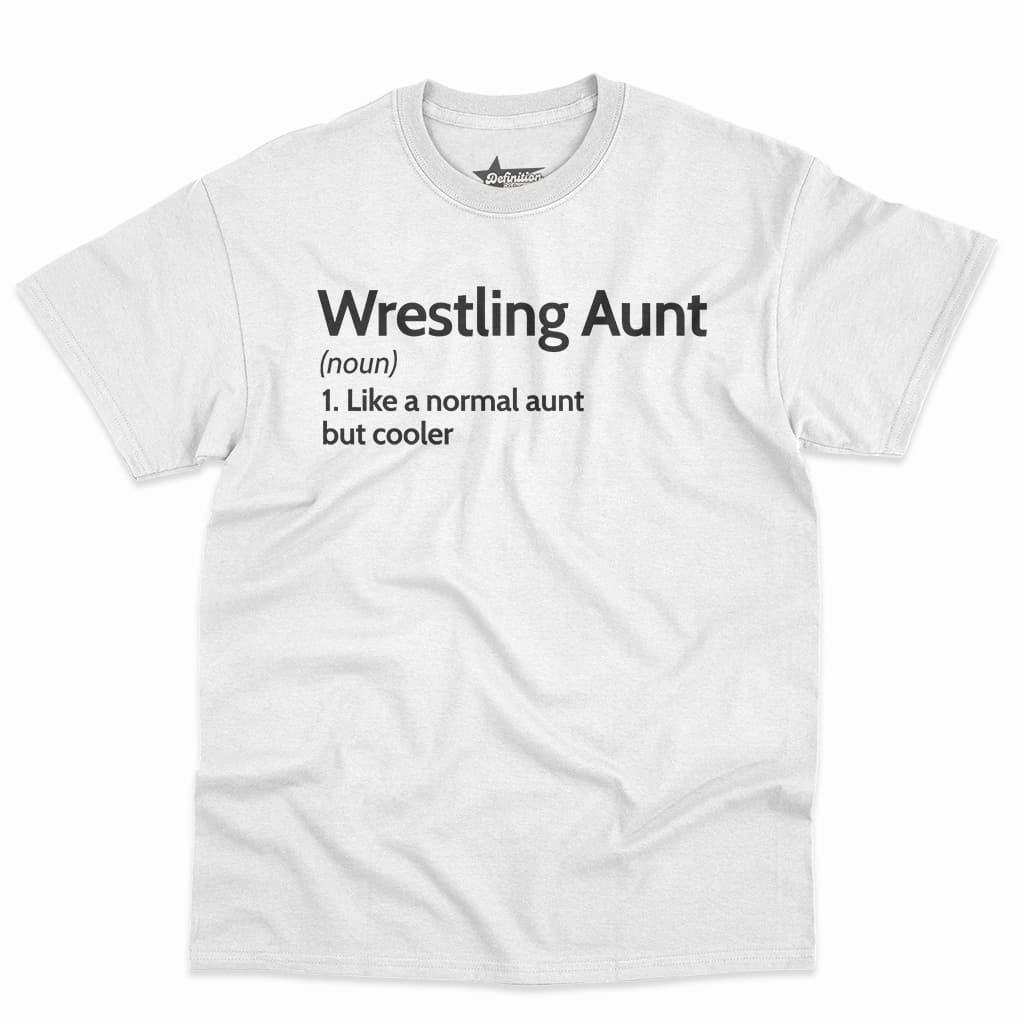 Wrestling Aunt Definition Shirt