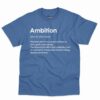 Ambition Definition Shirt - Motivational Gift For Achievers 11