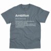 Ambition Definition Shirt - Motivational Gift For Achievers 2