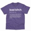 Bad Bitch Definition Shirt - Funny Gift For Best Friends 5